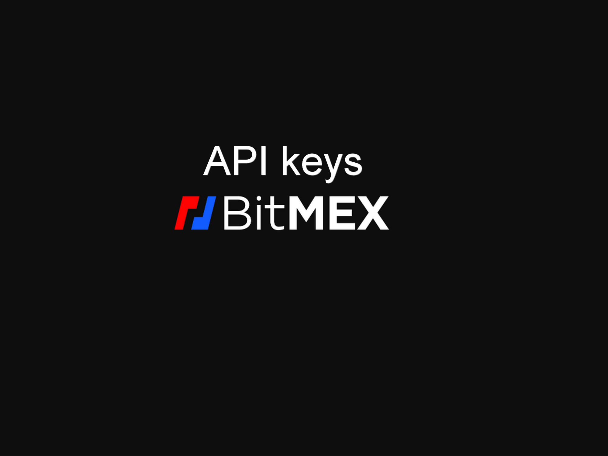 How to get an API key on Bitmex exchange?